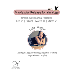 Myofascial Release for Yin Yoga Teacher Training with Leta Lavinge